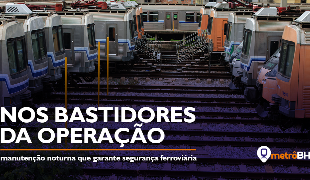 Nos bastidores da operação: manutenção noturna que garante segurança ferroviária