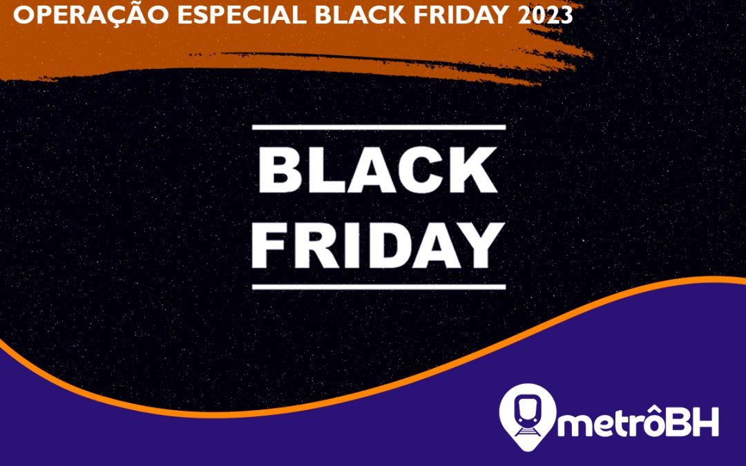 Imagem da campanha de Black Friday do Metrô BH