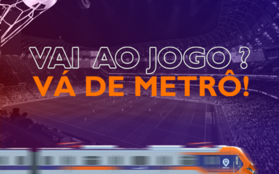 Vai ao jogo? Vá de Metrô!